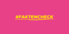 Kopie von #Faktencheck (2)-1110x555