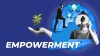 Empowerment ready